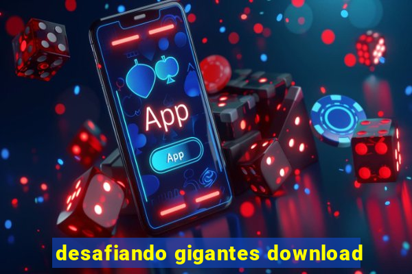 desafiando gigantes download